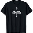 thumbnail image 1 of Half Man Half Horse Joke T-Shirt T-Shirt, 1 of 4