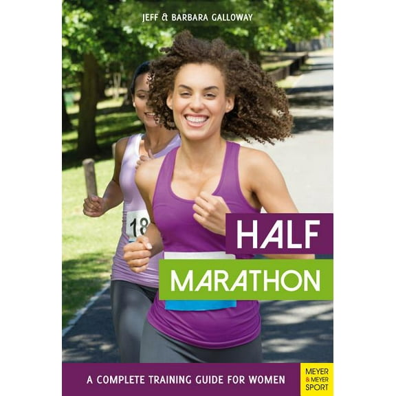 Half Marathon: A Complete Training Guide for Women, (Paperback)