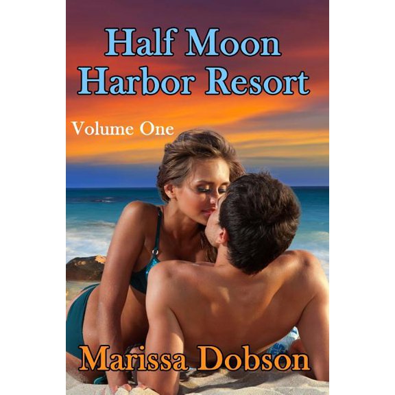 Half Moon Harbor Resort Volume One Paperback 1939978343 9781939978349 Marissa Dobson