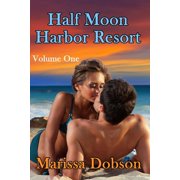 Half Moon Harbor Resort Volume One Paperback 1939978343 9781939978349 Marissa Dobson