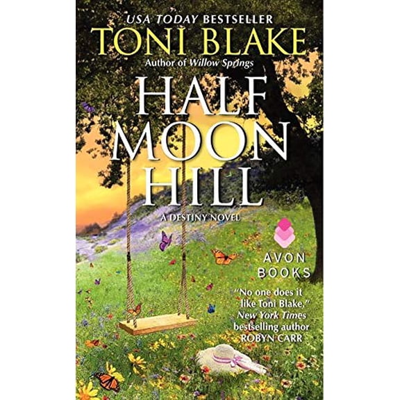 Pre-Owned Half Moon Hill: A Destiny Novel (Paperback) by Toni Blake