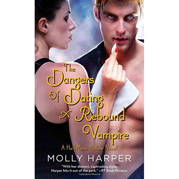 Pre-Owned The Dangers of Dating a Rebound Vampire (Mass Market Paperback) 9781476706016