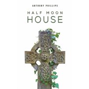 Half Moon House, Paperback