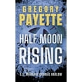 thumbnail image 1 of Deputy U.S. Marshal Charlie Harlow Half Moon Rising, Book 3, (Paperback), 1 of 1
