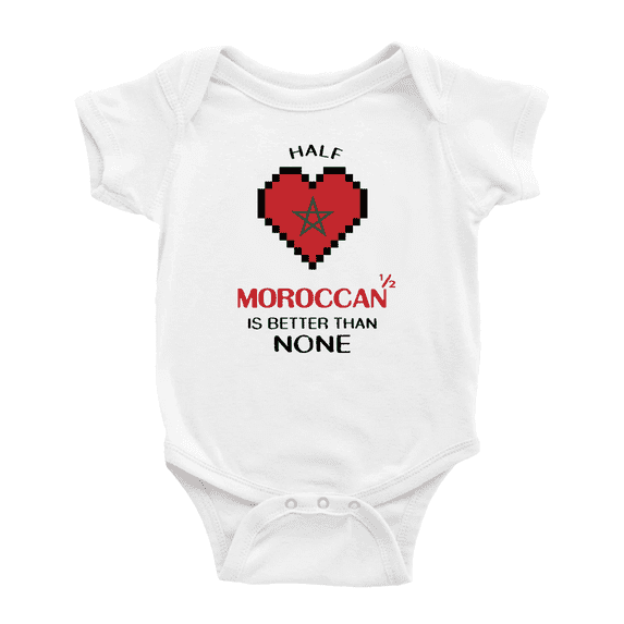 Half Moroccan Is Better Than None Cute Baby Bodysuit Baby Clothes (White, 3-6 Months)