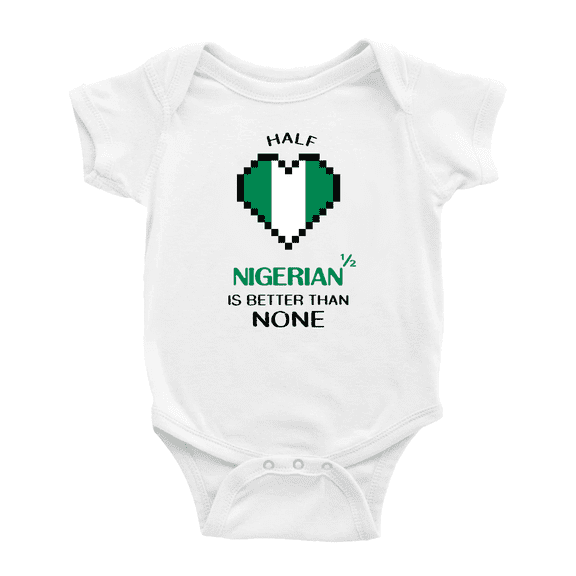 Half Nigerian Is Better Than None Cute Baby Romper Bodysuit For Boy Girl (White, 12-18 Months)