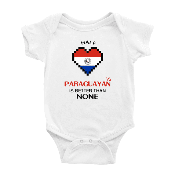 Half Paraguayan Is Better Than None Baby Romper Bodysuit (White, 12-18 Months)
