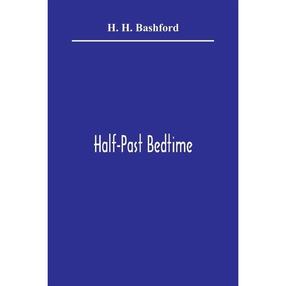 Half-Past Bedtime, (Paperback)