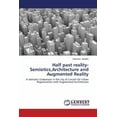 thumbnail image 1 of Half Past Reality-Semiotics, Architecture and Augmented Reality (Paperback), 1 of 1