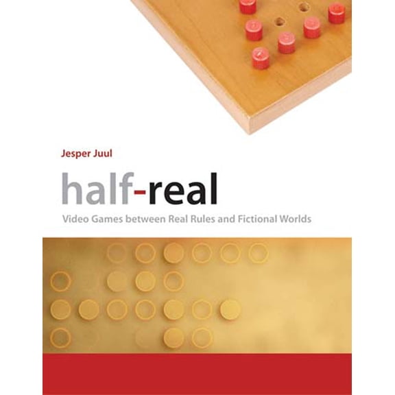 Half-Real: Video Games between Real Rules and Fictional Worlds, (Paperback)