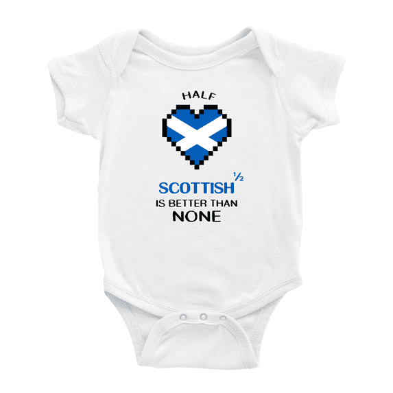 Half Scottish Is Better Than None Cute Baby Bodysuit Romper (White, 12-18 Months)