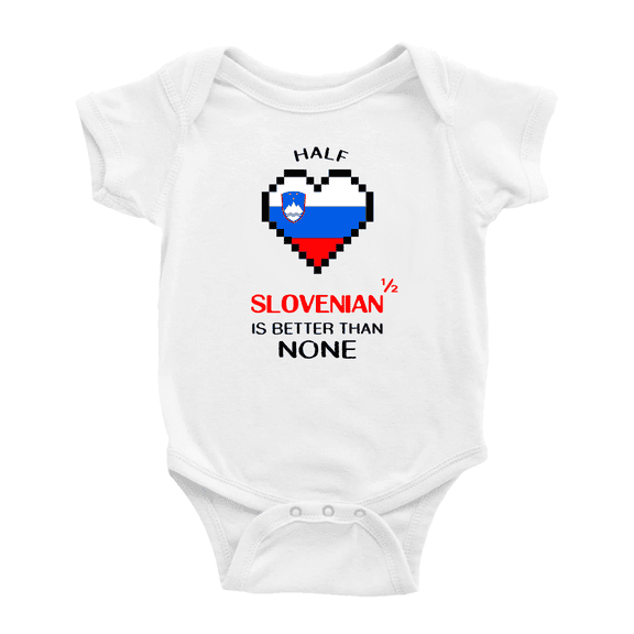 Half Slovenian Is Better Than None Baby Clothes For Boy Girl (White, 18-24 Months)