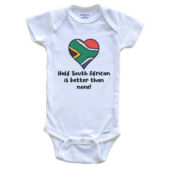 Half South African Is Better Than None South Africa Flag Heart Baby Bodysuit