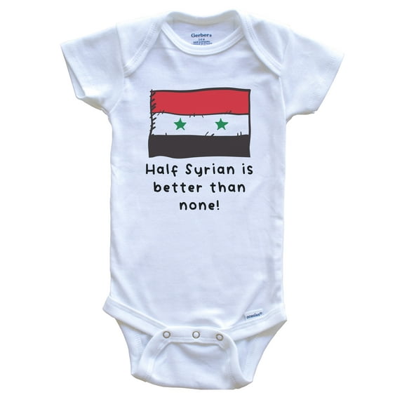 Half Syrian Is Better Than None Funny Syria Flag Baby Bodysuit