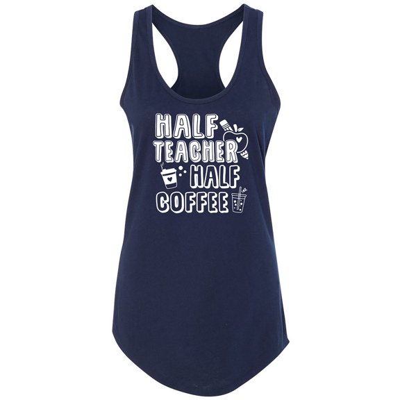 Half Teacher Half Coffee Racerback Tank