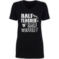 thumbnail image 1 of Half Teacher Half Coffee Womens V-Neck T-Shirt, 1 of 2