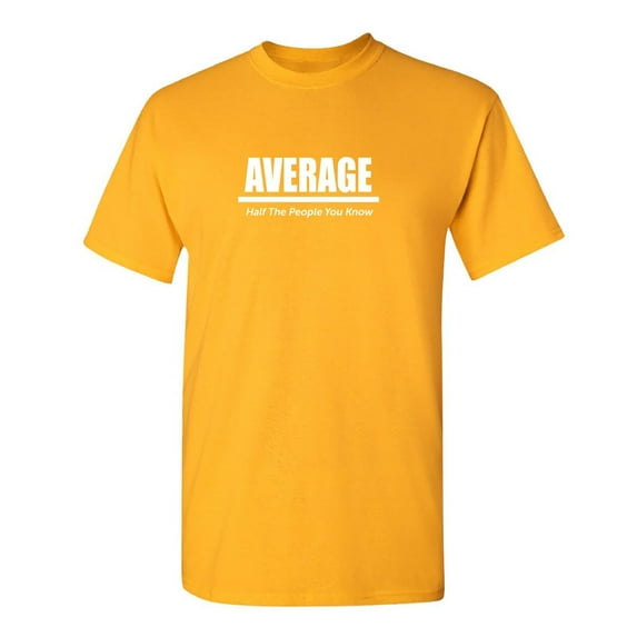 Half The People You Know Sarcastic Humor Graphic Tee Mens Gift Novelty Funny T Shirt