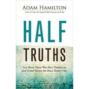 Half Truths God Helps Those Who Help Themselves and Other Things the Bible Doesnt Say, Paperback