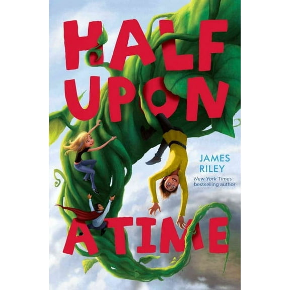 Half Upon a Time: Half Upon a Time (Series #1) (Hardcover)
