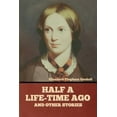 thumbnail image 1 of Half a Life-Time Ago and other stories, (Paperback), 1 of 1