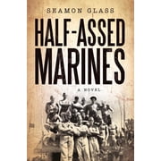 Half-Assed Marines, (Paperback)