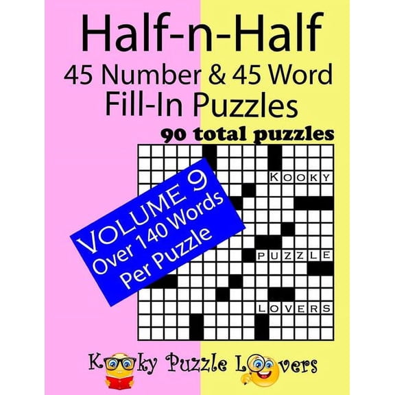 Half-n-Half Fill-In Puzzles, 45 number & 45 Word Fill-In Puzzles, Volume 9, (Paperback)