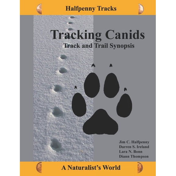 Halfpenny Tracks: Tracking Canids: Track and Trail Synopsis (Paperback)