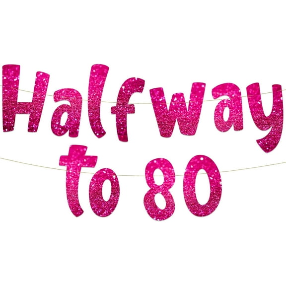 Halfway To 80 Pink Glitter Banner - Happy 40th Birthday Party Banner - 40th Birthday Party Decorations and Supplies - 40th Wedding Anniversary Decorations
