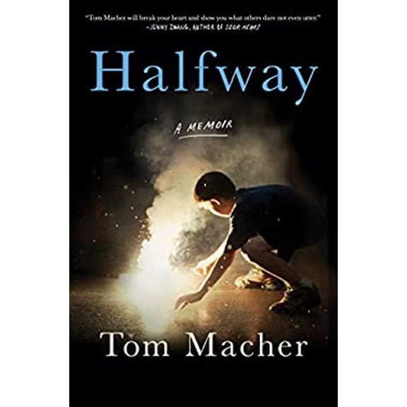 Pre-Owned Halfway: A Memoir Hardcover Tom Macher