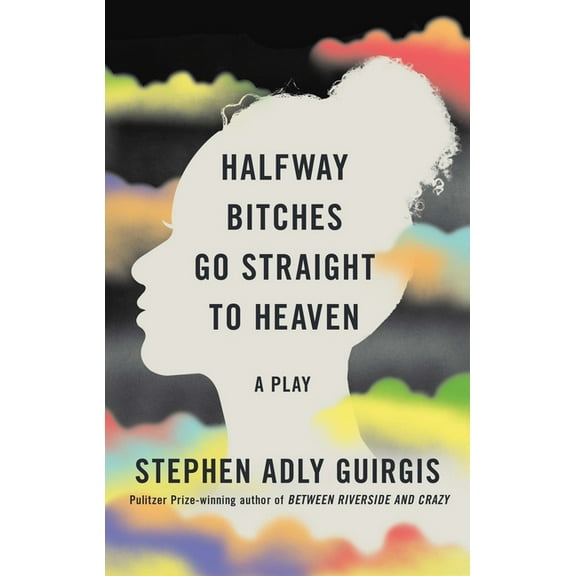 Halfway Bitches Go Straight to Heaven (TCG Edition), (Paperback)