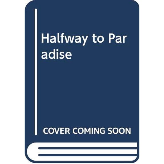 Pre-Owned Halfway to Paradise Paperback