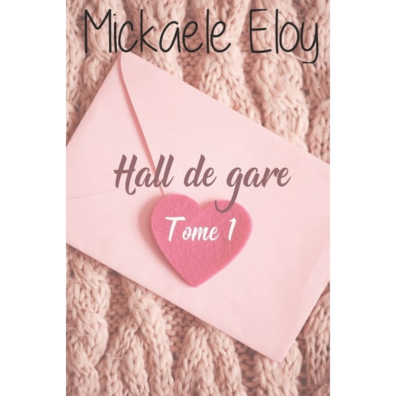 Hall de Gare Hall de Gare - Tome 1 (version GROS CARACTERES), Book 1, (Paperback)