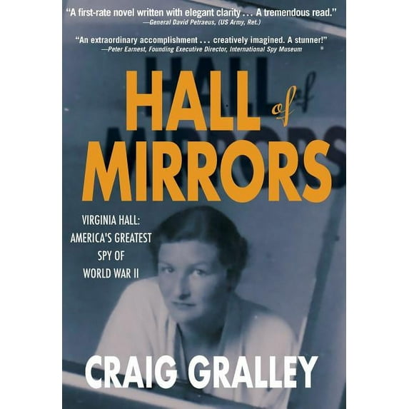 Hall of Mirrors: Virginia Hall: America's Greatest Spy of WWII, (Hardcover)