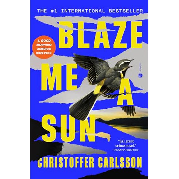 Pre-Owned Blaze Me a Sun: A Novel About a Crime (Paperback) 0593449371 9780593449370