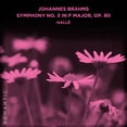 thumbnail image 1 of Halle - Johannes Brahms: Symphony No. 3 in F Major, Op. 90 - Music & Performance - CD, 1 of 1