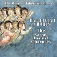 thumbnail image 1 of The Great Handel Choruses (CD) by Mormon Tabernacle Choir, 1 of 1