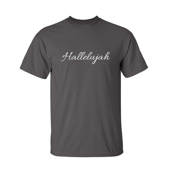 Hallelujah Sarcastic Humor Graphic Novelty Super Soft Ring Spun Funny T Shirt