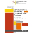 thumbnail image 1 of Hallesche Sprach- Und Textforschung / Language and Text Stud: Communication Forms and Communicative Practices: New Perspectives on Communication Forms, Affordances and What Users Make of Them (Hardcov, 1 of 1