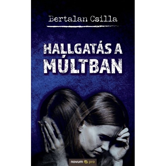 Hallgatás a múltban (Paperback)