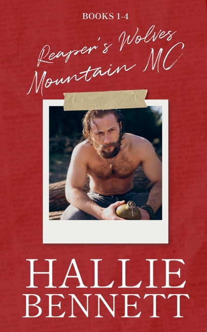 Hallie Bennett Collections Reaper's Wolves Mountain MC: The Complete Series, (Paperback)