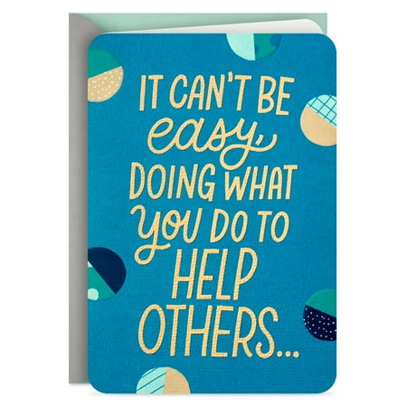Hallmark Appreciation Card for Caregiver (What You Do To Help Others)