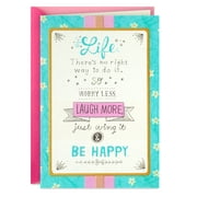Hallmark Birthday Card for Friend Worry Less, Laugh More, Be Happy
