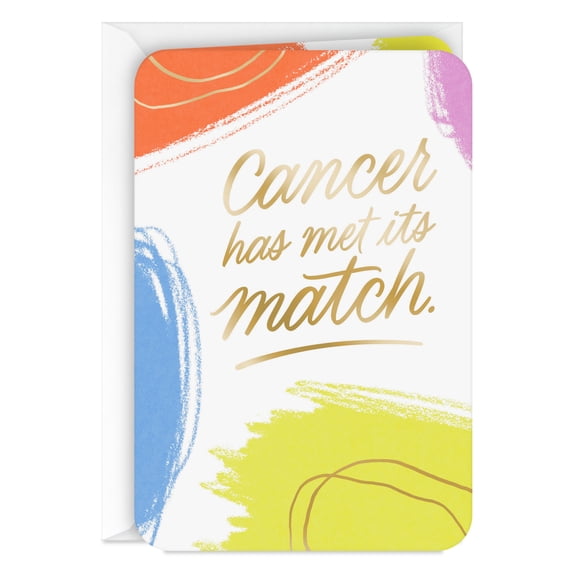 Hallmark Just Because Encouragement Card (Cancer Has Met Its Match)