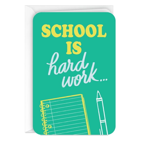 Hallmark Just Because Encouragement Card (School Is Hard Work)