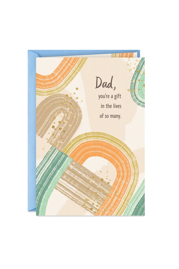 Father's Day Card for Dad (You're a Gift in the Lives of So Many)