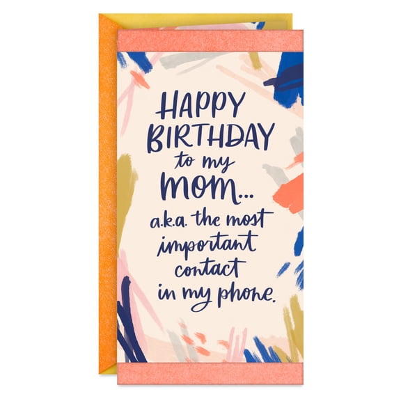 Hallmark Birthday Card for Mom (The Most Important Contact In My Phone)