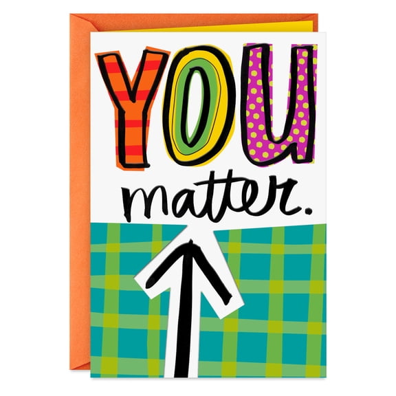 Hallmark Encouragement Card (You Matter Every Day)
