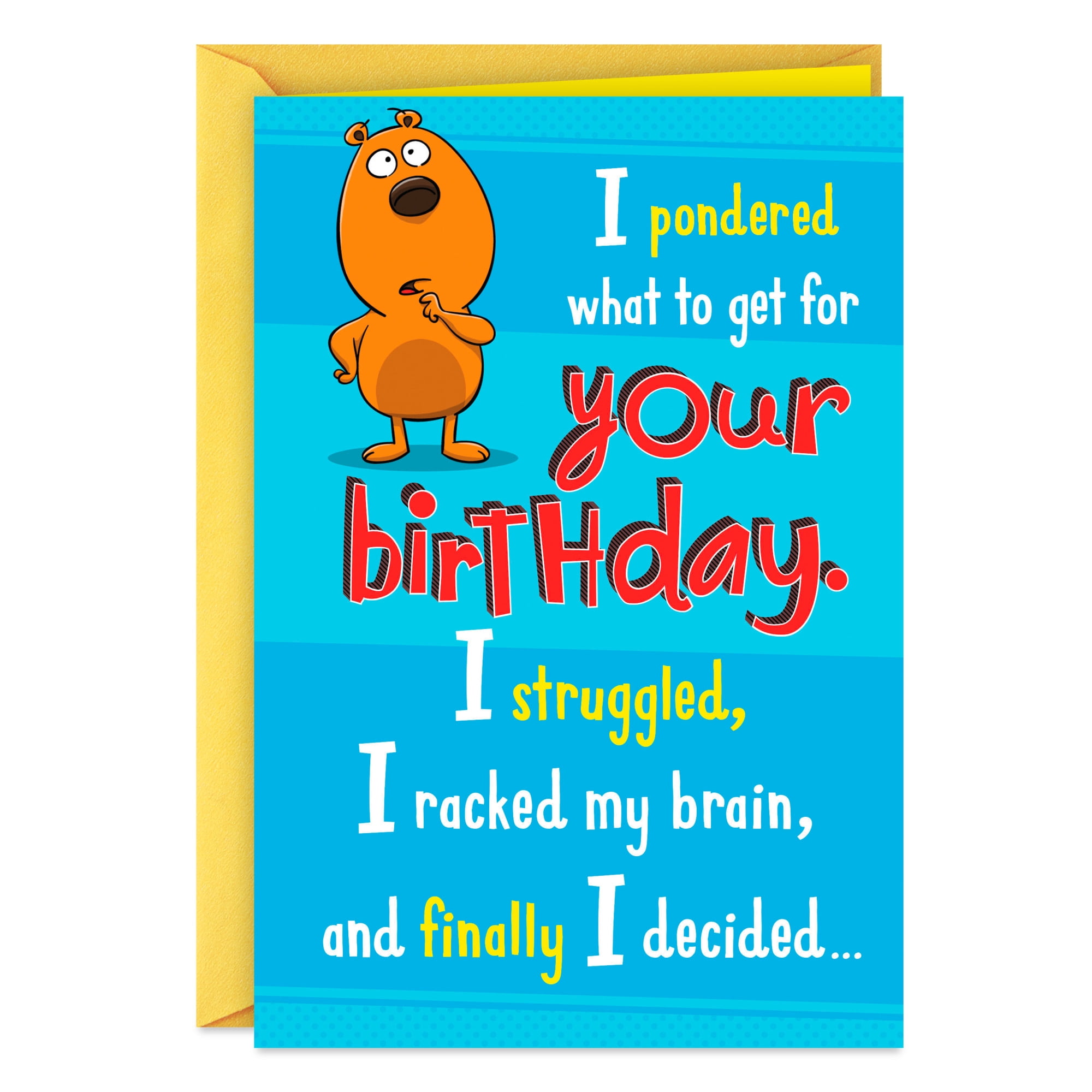 Hallmark Funny Birthday Card (Pondered. Struggled. Racked. Decided.)