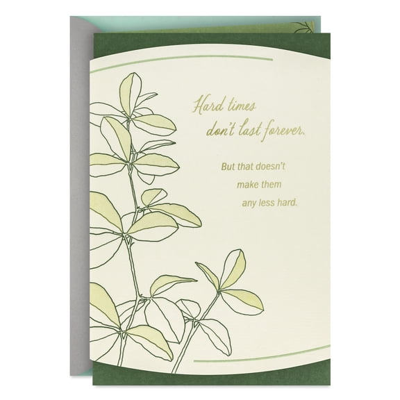 Hallmark Encouragement Card (Hard Times Don't Last Forever)