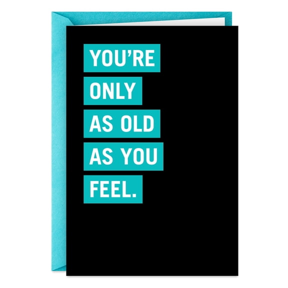 Hallmark Shoebox Funny Birthday Card (You're Only as Old as You Feel)